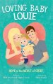 Loving Baby Louie:  Hope in the Midst of Grief