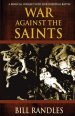 War Against the Saints: A Biblical Insight Into Our Spiritual Battle