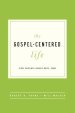 The Gospel-Centered Life