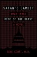 Satan's Gambit: Book Three Rise of the Beast A Novel