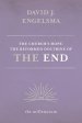 The Church's Hope: The Reformed Doctrine of The End: Vol. 1 The Millennium