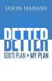 Better: God's Plan > My Plan