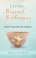 Living Beyond Brokenness: Broken Crayons Still Color Devotional