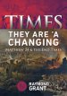 Times - They Are 'A Changing: Matthew 24 & the End Times