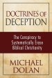 Doctrines of Deception: The Conspiracy to Systematically Erase Biblical Christianity