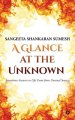 A Glance at the Unknown: Sometimes Answers to Life Come from Unusual Sources