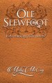 OLE Slewfoot: Is He Trackin' You Down?