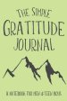 The Simple Gratitude Journal: A Notebook for Men & Teen Boys