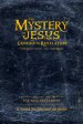 The Mystery of Jesus: From Genesis to Revelation-Yesterday, Today, and Tomorrow: Volume 1: The Old Testament