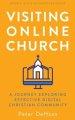 Visiting Online Church: A Journey Exploring Effective Digital Christian Community