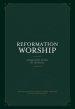 Reformation Worship