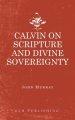 Calvin on Scripture and Divine Sovereignty