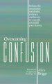 Overcoming Confusion: Release the uncertainty and doubt, embrace confidence in yourself, and fulfill your destiny.