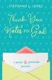 Thank-You Notes to God: A Prayer and Gratitude Journal