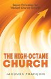 The High-Octane Church: Seven Principles for Vibrant Church Growth