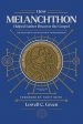 How Melanchthon Helped Luther Discover the Gospel: The Doctrine of Justification in the Reformation