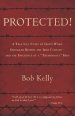 Protected!: A True Life Story of God's Word Smuggled Behind the Iron Curtain and the Influence of a Tremendous Man