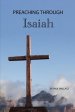 Preaching Through Isaiah: Exegetical Sermons Through Isaiah