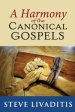 A Harmony of the Canonical Gospels: Jesus of Nazareth