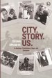 City. Story. Us.: A Journey of Resistance, Hope, and Surrender