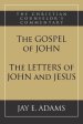 The Gospel of John and The Letters of John and Jesus