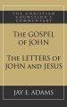 The Gospel of John and The Letters of John and Jesus