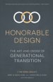 Honorable Design: The Art and Order of Generational Transition