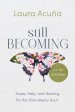 Still Becoming: Hope, Help, and Healing for the Diet-Weary Soul