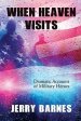 When Heaven Visits: Dramatic Accounts of Military Heroes