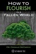 How to Flourish in a Fallen World