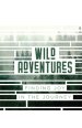 Wild Adventures: Finding Joy in the Journey