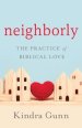 Neighborly: The Practice of Biblical Love