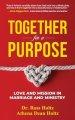 Together for a Purpose: Love and Mission in Marriage and Ministry