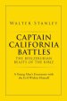 Captain California Battles of the Beelzebubian Beasts of the Bible: A Young Man's Encounter with the Evil Within Himself