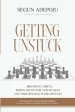 Getting Unstuck: ... breaking limits, rising above the status quo and multiplying your success