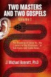 Two Masters and Two Gospels, Volume 1: The Teaching of Jesus Vs. The Leaven of the Pharisees in Talk Radio and Cable News