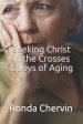 Seeking Christ in the Crosses & Joys of Aging