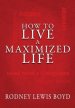 How to Live a Maximized Life