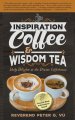 Inspiration Coffee & Wisdom Tea: Daily Delights at the Divine Coffeehouse