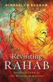 Revisiting Rahab: Another Look at the Woman of Jericho