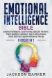 Emotional Intelligence Bible: Emotional Intelligence, Social Anxiety, Dating for Introverts, Public Speaking, Confidence, How to Talk to Anyone, Socia