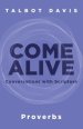 Come Alive: Proverbs: Conversations with Scripture