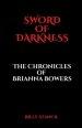 Sword of Darkness: Chronicles of Brianna Bowers