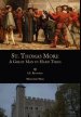 St. Thomas More: A Great Man in Hard Times