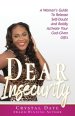 Dear Insecurity: A Woman's Guide To Release Self-Doubt And Boldly Activate Your God-Given Gifts