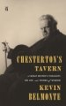 Chesterton's Tavern: A Great Writer's Thoughts on Life and Things