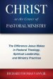 Christ at the Center of Pastoral Ministry: The Difference Jesus Makes in Pastoral Theology, Spiritual Leadership, and Ministry Practices