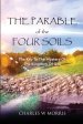 THE PARABLE OF THE FOUR SOILS: The Key to the Mystery of the Kingdom of God