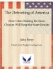 The Detroiting of America: What Happened to the Motor City - Why Other Cities Followed - How Detroit Is Coming Back