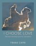 I Choose Love